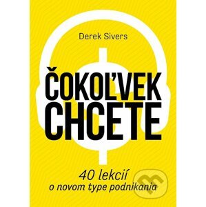 E-kniha Čokoľvek chcete - Derek Sivers