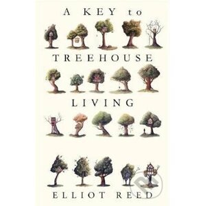 A Key to Treehouse Living - Elliot Reed