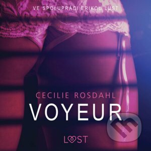 Voyeur - Sexy erotika - Cecilie Rosdahl