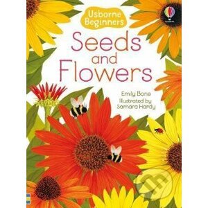 Seeds and Flowers - Emily Bone, Samara Hardy (ilustrácie)