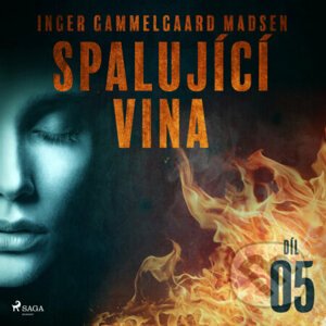 Spalující vina - Díl 5 - Inger Gammelgaard Madsen
