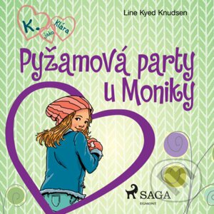 K. jako Klára 4 – Pyžamová party u Moniky - Line Kyed Knudsen