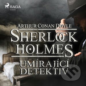 Umírající detektiv - Arthur Conan Doyle