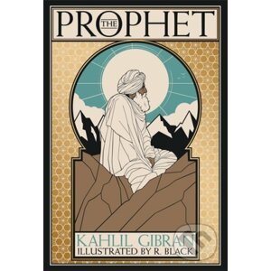 The Prophet - Kahlil Gibran, R. Black (ilustrácie)