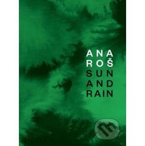 Ana Ros: Sun and Rain - Ana Ros