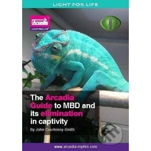 The Arcadia Guide to MBD and Its Elimination in Captivity - John Courteney-Smith