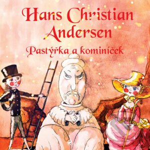 Pastýřka a kominíček - H.c. Andersen