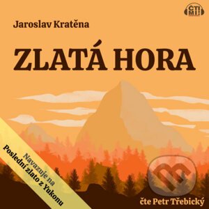Zlatá hora - Jaroslav Kratěna