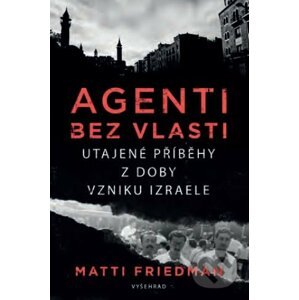 Agenti bez vlasti - Matti Friedman