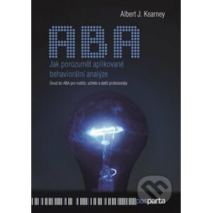 Jak porozumět aplikované behaviorální analýze - Albert J. Kearney
