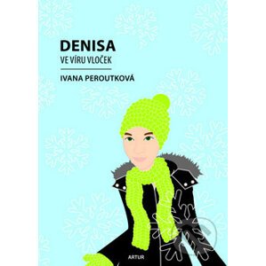 Denisa ve víru vloček - Ivana Peroutková