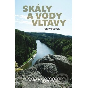 E-kniha Skály a vody Vltavy - Ferry Fediuk