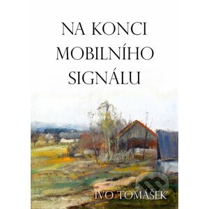 E-kniha Na konci mobilního signálu - Ivo Tomášek