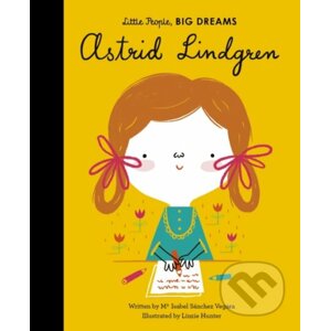 Astrid Lindgren - Maria Isabel Sánchez Vegara, Linzie Hunter (ilustrácie)