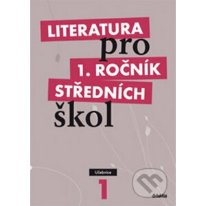 Literatura pro 1. ročník středních škol - Renata Bláhová a kolektív