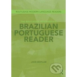 The Routledge Intermediate Brazilian Portuguese Reader - Routledge