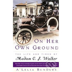 On Her Own Ground:The Life and Times of Madam C.J. Walker - Perry A'Lelia Bundles