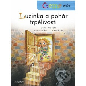 E-kniha Čteme spolu - Lucinka a pohár trpělivosti - Jana Hlavatá, Patricie Koubská (ilustrátor)