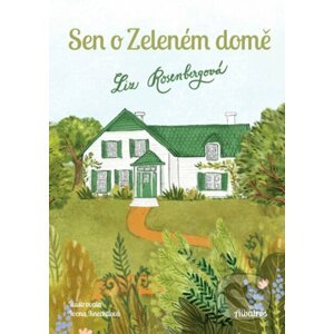 E-kniha Sen o Zeleném domě - Liz Rosenberg