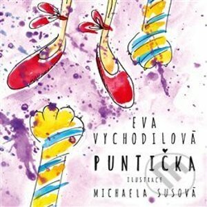 Puntička - Eva Vychodilová, Michaela Susová (ilsutrátor)