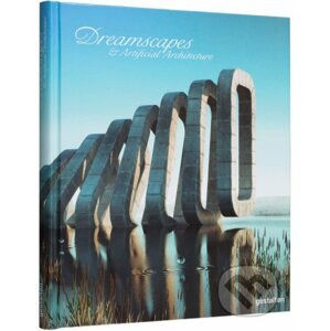 Dreamscapes and Artificial Architecture - Gestalten Verlag