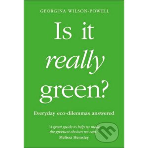 Is It Really Green? - Georgina Wilson-Powell