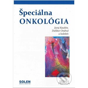 Špeciálna onkológia - Juraj Kaušitz, Dalibor Ondruš