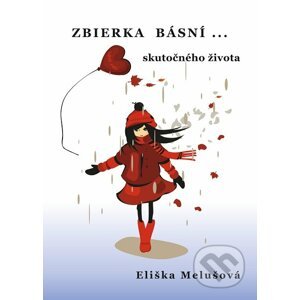 E-kniha Zbierka básní skutočného života - Eliška Melušová