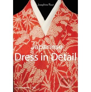Japanese Dress in Detail - Josephine Rout, Anna Jackson