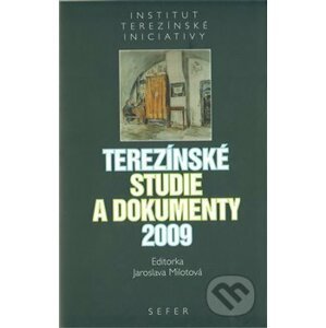 Terezínské studie a dokumenty 2009 - Jaroslava Milotová