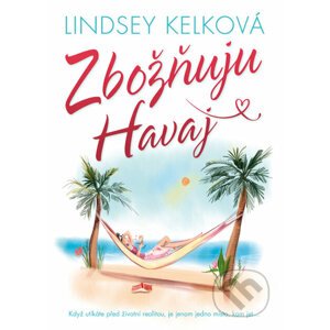 E-kniha Zbožňuju Havaj - Lindsey Kelk