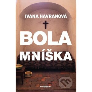 E-kniha Bola mníška - Ivana Havranová