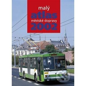 Malý atlas městské dopravy 2002 - kol.