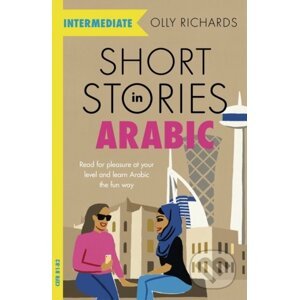 Short Stories in Arabic for Intermediate Learners - Olly Richards
