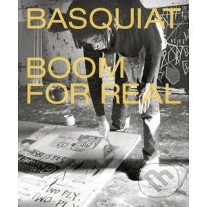 Basquiat: Boom for Real - Eleanor Nairne, Dieter Buchhart, Lotte Johnson