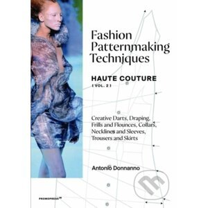 Fashion Patternmaking Techniques 2 - Antonio Donnanno
