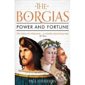 The Borgias - Paul Strathern