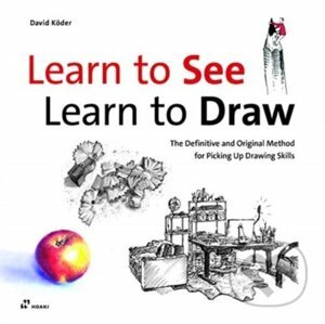 Learn to See, Learn to Draw - David Koder