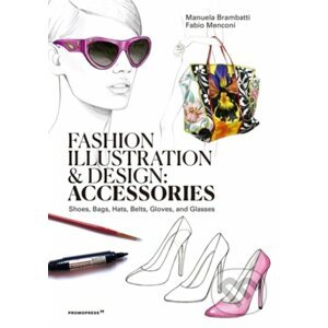 Fashion Illustration and Design - Fabio Menconi, Manuela Brambatti (ilustrácie)