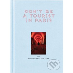 Don't Be a Tourist in Paris - Vanessa Grall
