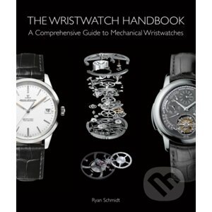 The Wristwatch Handbook - Ryan Schmidt