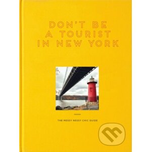 Don't Be A Tourist In New York - Vanessa Grall