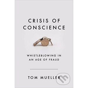 Crisis of Conscience - Tom Mueller