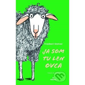 E-kniha Ja som tu len ovca - Friedbert Stohner