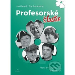 E-kniha Profesorské šťastie - Eva Bacigalová, Ján Riapoš