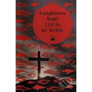 Longinovo kopí - Louis de Wohl