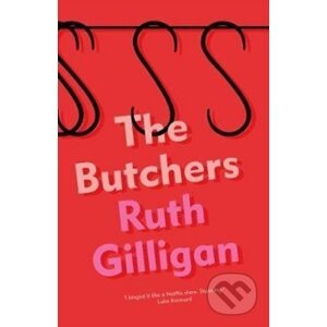 The Butchers - Ruth Gilligan