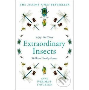 Extraordinary Insects - Anne Sverdrup-Thygeson