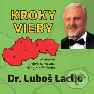 Kroky viery - Dr. Ľuboš Lacho