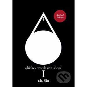 Whiskey Words & a Shovel I - R. H. Sin
